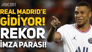 Kylian Mbappe, Real Madrid'e gidiyor: Rekor maaş ve imza parası!