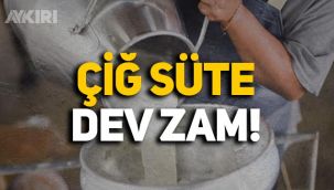 Litre fiyatı artacak: Çiğ süte büyük zam!