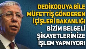 Mansur Yavaş'tan tepki: Dedikoduya bile müfettiş gönderen İçişleri, bizim belgeli şikayetlerimize işlem yapmıyor