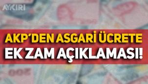 Milyonlarca vatandaşı yakından ilgilendiriyor: AKP'den asgari ücrete ek zam açıklaması