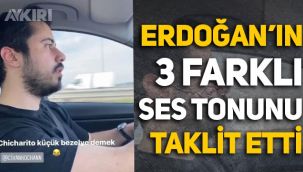Nahyabey'den yeni video: Erdoğan'ın 3 farklı ses tonunu taklit etti