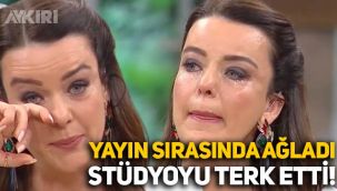 Nursel Ergin yayın sırasında ağladı, stüdyoyu terk etti