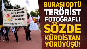 ODTÜ'de skandal görüntüler, terör örgütü PKK mensupları sözde Kürdistan sloganları ve terörist fotoğraflarıyla yürüyüş yaptı
