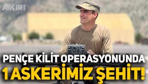 Pençe Kilit operasyonundan acı haber: Piyade Sözleşmeli Er Mehmet Meral şehit oldu