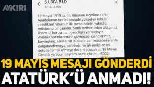 Şanlıurfa Belediyesi, 19 Mayıs mesajında Atatürk'ün ismini kullanmadı!