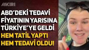 Sosyal medya bu videoyu konuşuyor: ABD'deki tedavi ücretinin yarısına Türkiye'ye geldi, hem tatil yaptı hem tedavi oldu