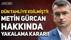 Tahliye edilen DEVA Partili Metin Gürcan hakkında yeniden yakalama kararı!