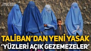 Taliban'dan Afgan kadınlara bir yasak daha: