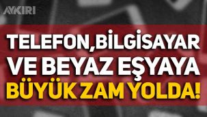 Telefon, bilgisayar, televizyon ve beyaz eşya alacaklara kötü haber: Büyük zam yolda!