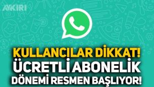 WhatsApp kullanıcıları dikkat: Ücretli abonelik dönemi resmen başlıyor