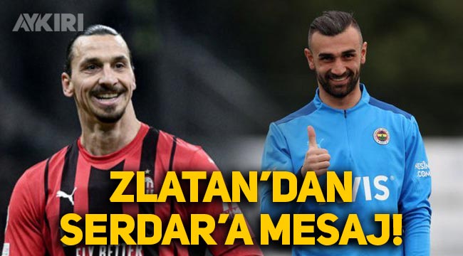 Zlatan Ibrahimovic, Serdar Dursun'a mesaj gönderdi: "Çakmasına selamlar"
