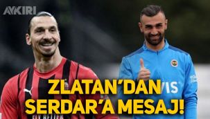 Zlatan Ibrahimovic, Serdar Dursun'a mesaj gönderdi: