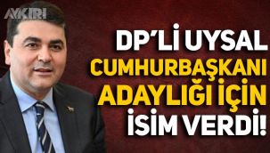 6'lı masadan adaylık çıkışı: Demokrat Parti lideri Gültekin Uysal, Cumhurbaşkanı adaylığı için isim verdi