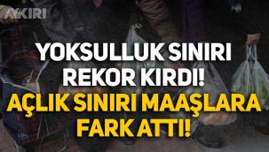 Açlık ve yoksulluk sınırı ne kadar? Yoksulluk sınırı ilk kez 20 bin lirayı aştı!
