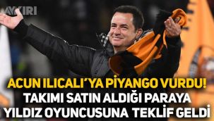 Acun Ilıcalı'ya piyango vurdu: Yıldız oyuncusuna, takımı satın aldığı para kadar teklif geldi!