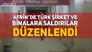 Afrin'de Türk elektrik şirketi ve nüfus dairesi basıldığı iddiası