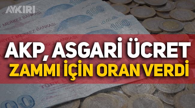 AKP, asgari ücrete yapılacak ek zam için oran verdi
