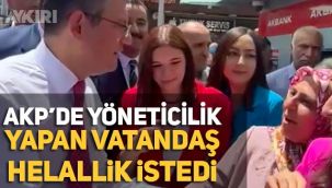 AKP'de 6 sene mahalle temsilciği yapan vatandaş, CHP'li Özgür Özel'den helallik istedi 