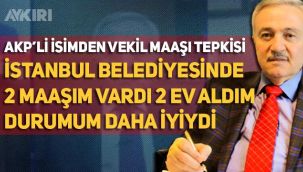 AKP'li Zülfü Demirbağ milletvekili maaşına isyan etti: İstanbul belediyesinde 2 maaşım vardı 2 ev aldım, şimdi danışmanlarımdan borç alıyorum.