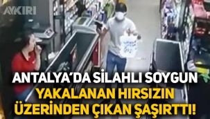 Antalya'da ilginç silahlı soygun: Parayla birlikte marketten çaldığı ürün herkesi şaşırttı!