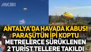 Antalya Manavgat'ta deniz paraşütünün ipi koptu, elektrik tellerine takılıp düşen 2 turist yaralandı