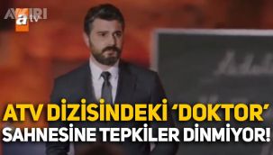 ATV’nin yeni dizisi İçimizdeki Ateş’te yayınlanan ‘doktor’ sahnesine tepkiler dinmiyor