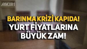 Barınma krizi kapıda: Öğrenci yurdu fiyatlarına büyük zam!