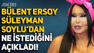 Bülent Ersoy, Süleyman Soylu'dan ne istediğini açıkladı: