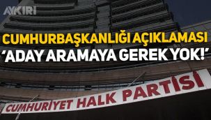 CHP'den Cumhurbaşkanlığı açıklaması: