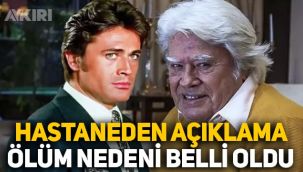 Cüneyt Arkın'ın ölüm nedeni belli oldu: Hastane Arkın'ın vefat nedenini açıkladı