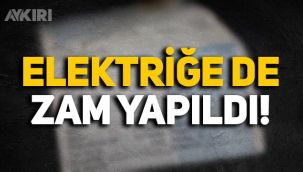 Doğalgazın ardından elektriğe de zam geldi!