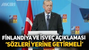 Erdoğan'dan İsveç ve Finlandiya açıklaması: