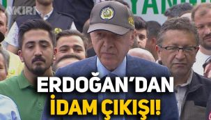 Erdoğan'dan Marmaris'te idam çıkışı: