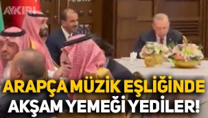 Erdoğan ve Prens Selman, Saray'da Arapça müzik eşliğinde yemek yedi