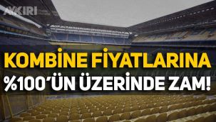 Fenerbahçe'den kombine bilet fiyatlarına yüzde 100'ün üzerinde zam!