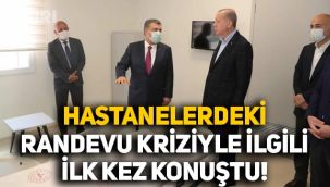 Hastanelerdeki randevu kriziyle ilgili Erdoğan ilk kez konuştu!