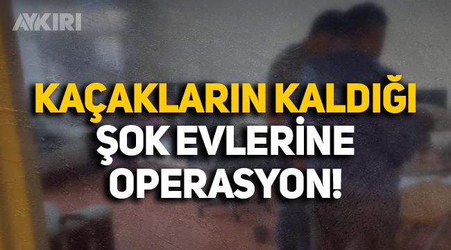 İstanbul'da kaçakların kaldığı şok evlerine operasyon: 47 kaçak yakalandı