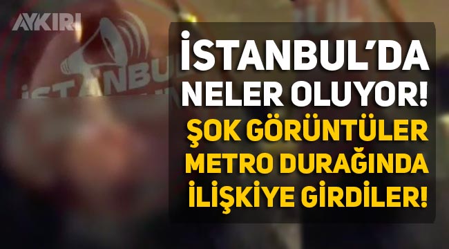 İstanbul Ümraniye Altınşehir metro durağında ilişkiye giren çift sosyal medyanın gündemine oturdu