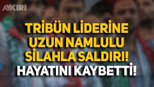 İzmir'de tribün liderine uzun namlulu silahla saldırı: Dobo Metin hayatını kaybetti