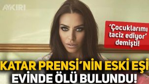 Katar Prensi'nin eski eşi, olay taciz iddiasının ardından evinde ölü bulundu!