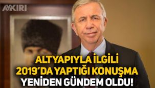 Mansur Yavaş'ın altyapıyla ilgili 2019 yılındaki konuşması yeniden gündem oldu