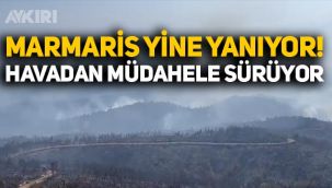 Marmaris'te son durum: Yangın söndürme çalışmaları sürüyor, havadan müdahale yeniden başladı