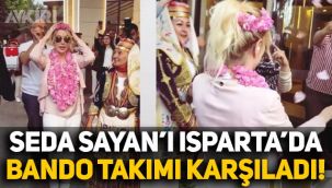 Melek Mosso yerine konser veren Seda Sayan, Isparta'da bando takımıyla karşılandı