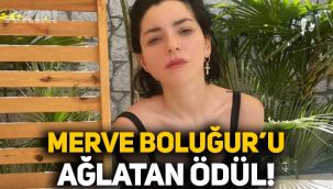 Merve Boluğur'u ağlatan ödül: