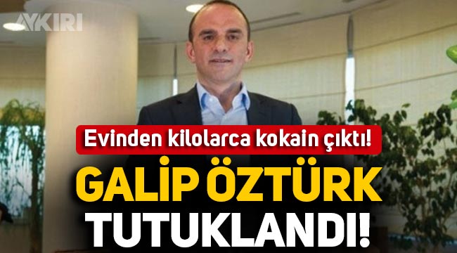 Metro Turizm'in sahibi Galip Öztürk tutuklandı: Evinden kilolarca kokain çıktı!