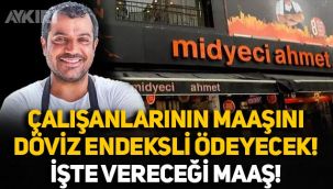 Midyeci Ahmet, çalışanlarının maaşını döviz endeksli ödeyecek: İşte vereceği maaş!