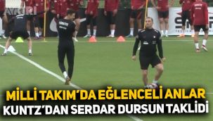 Milli Takım'da eğlenceli görüntüler: Stefan Kuntz, Serdar Dursun'u taklit etti