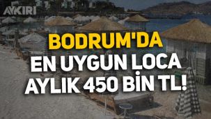 Muğla Bodrum'da en uygun locaların fiyatı aylık 450 bin liradan başlıyor!