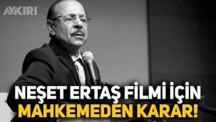 Neşet Ertaş'ın hayatını anlatacak film hakkında mahkemeden karar!