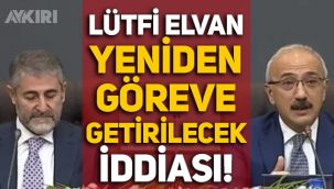 Nureddin Nebati yerine Lütfi Elvan yeniden bakanlık görevine getirilecek iddiası